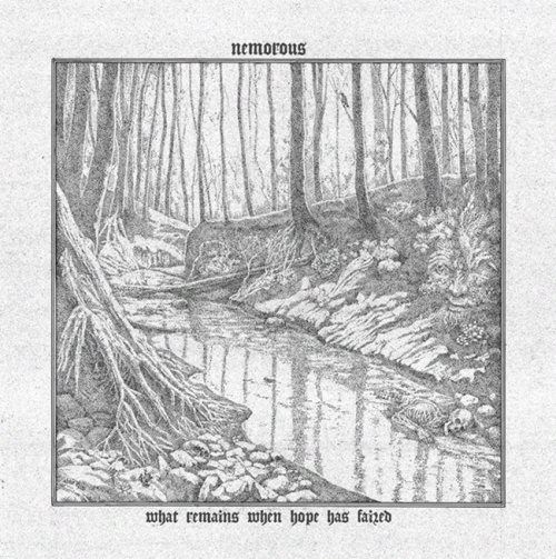 Nemorous : What Remains When Hope Has Failed